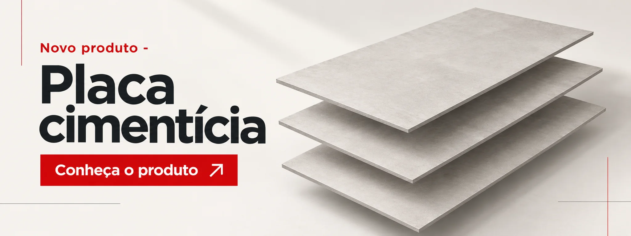 Novo produto - Placa cimentícia. Conheça o produto.